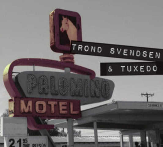 Trond Svendsen And Tuxedo - Palomino Motel (CD)