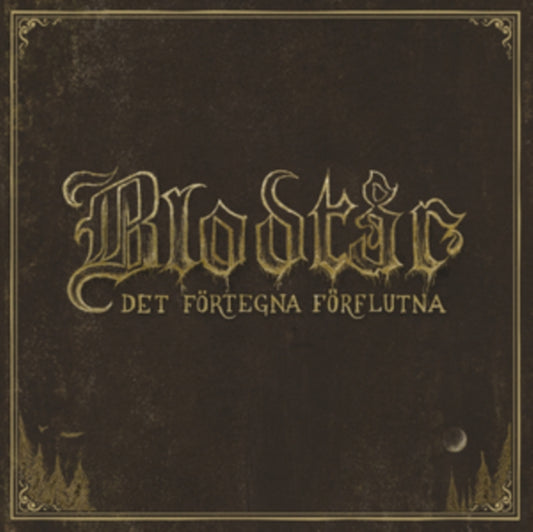 Blodtar - Det Fortegna Forflutna (Vinyl)
