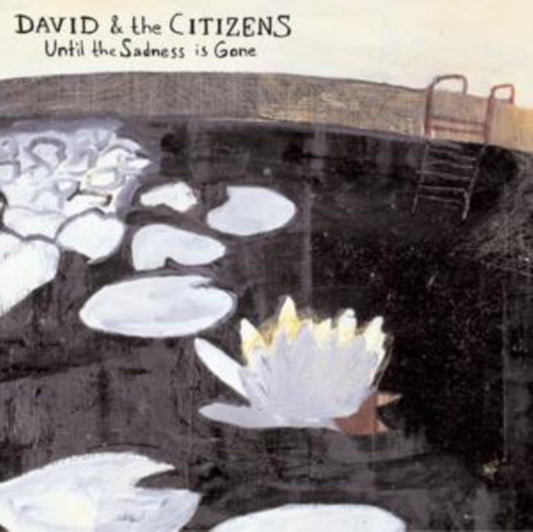 David & The Citizens - Until The Sadness Is Gone (CD)