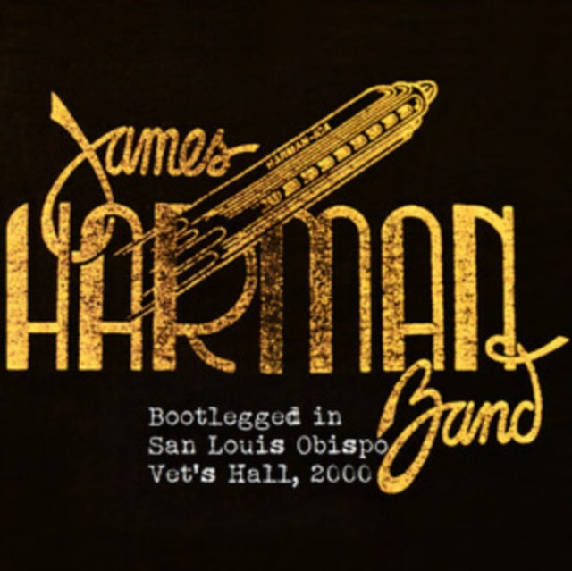 James Harman Band - Bootlegged In San Luis Obispo Vets Hall, 2000 (CD)
