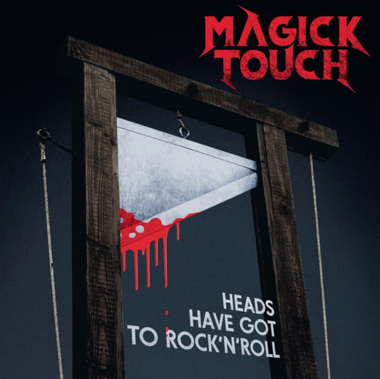 Magick Touch - Heads Have Got To Rock N Roll (CD)