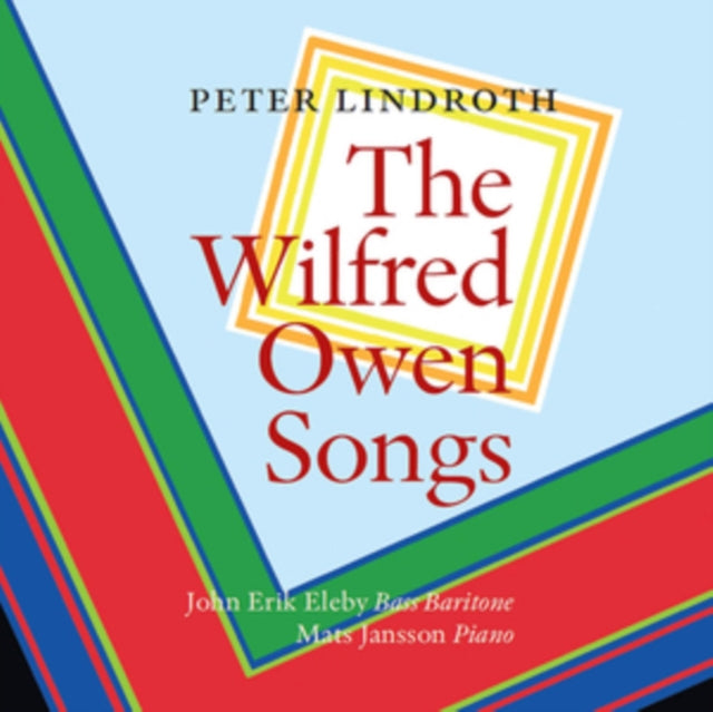 Eleby / Jansson - Peter Lindroth: The Wilfred Owen Songs (CD)