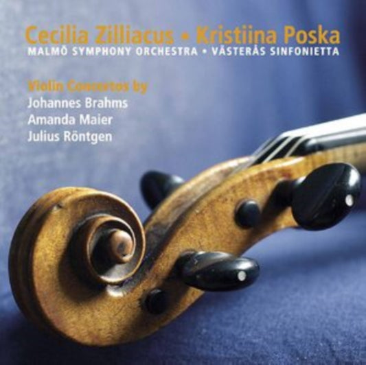 Cecilia Zilliacus - Violin Concertos By Johannes Brahms / Amanda Maier / Julius Rontgen (CD)