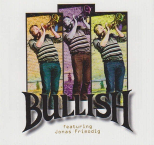 Bullish - Bullish (Feat. Jonas Frimodig) (CD)