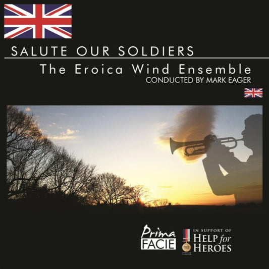 Eroica Wind Ensemble & Mark Eager - Salute Our Soldiers (CD)