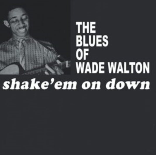 Wade Walton - Shake Em On Down (Vinyl)