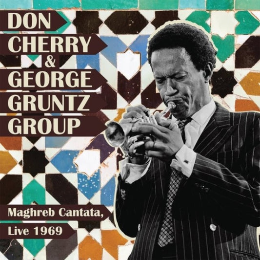 Don Cherry & George Gruntz Group - Maghreb Cantata. Live 1969 (Vinyl)