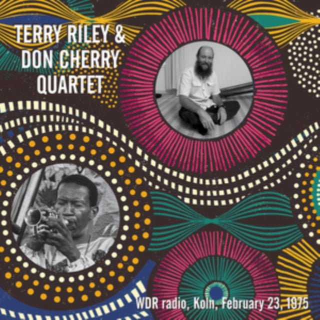 Terry Riley & Don Cherry - Wdr Radio. Koln. February 23. 1975 (Vinyl)