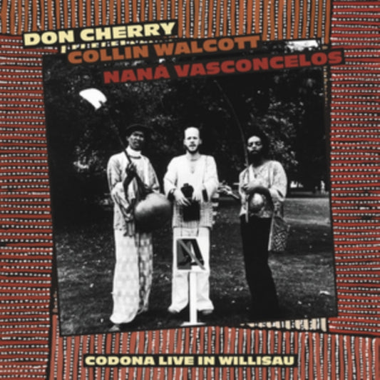 Don Cherry / Collin Walcott / Nana Vasconcelos - Codona Live Willisau. Switzerland September 1. 1978 (Vinyl)