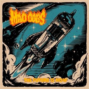 Mad Dogs - The Future Is Now (CD)