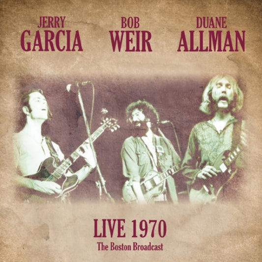 Jerry Garcia / Bob Weir / Duane Allman - Live 1970 - The Boston Broadcast (Vinyl)