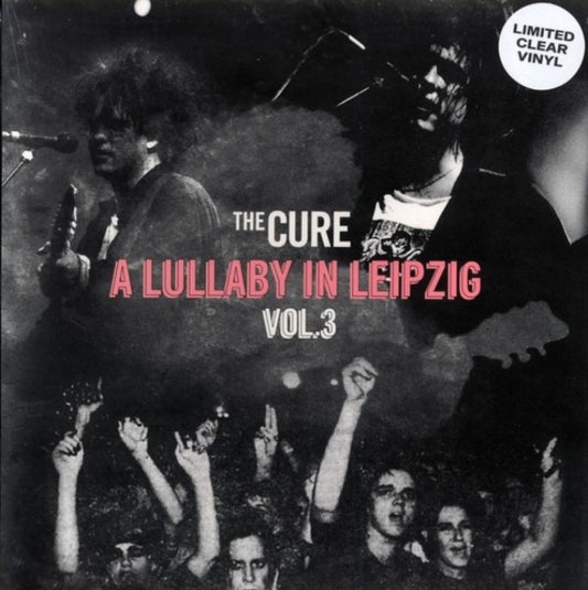 Cure - A Lullaby In Leipzig Vol. 3 (Clear Vinyl) (Vinyl)