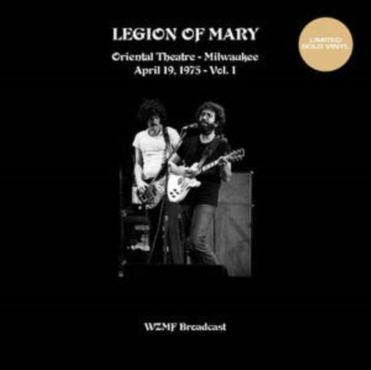 Legion Of Mary - Oriental Theatre Milwaukee Vol. 1(19 April 75 Wzfm Fm) (Gold Vinyl) (Vinyl)