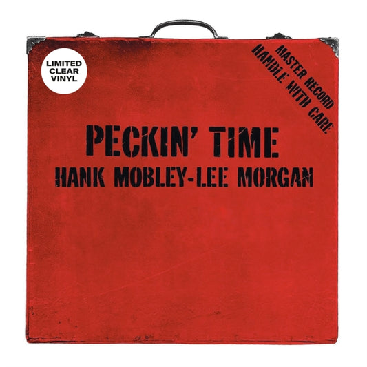 Hank Mobley & Lee Morgan - Peckin Time (Clear Vinyl) (Vinyl)