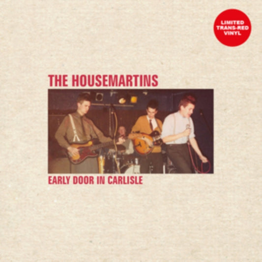 Housemartins - Early Door In Carlisle (Transparent Red Vinyl) (Vinyl)
