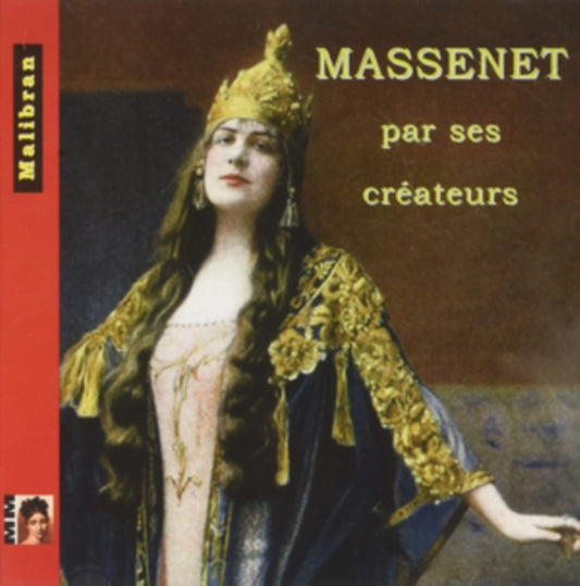 Various Artists / Emma Calve / Lucy Arbell - Massenet: Par Ses Createurs (CD)