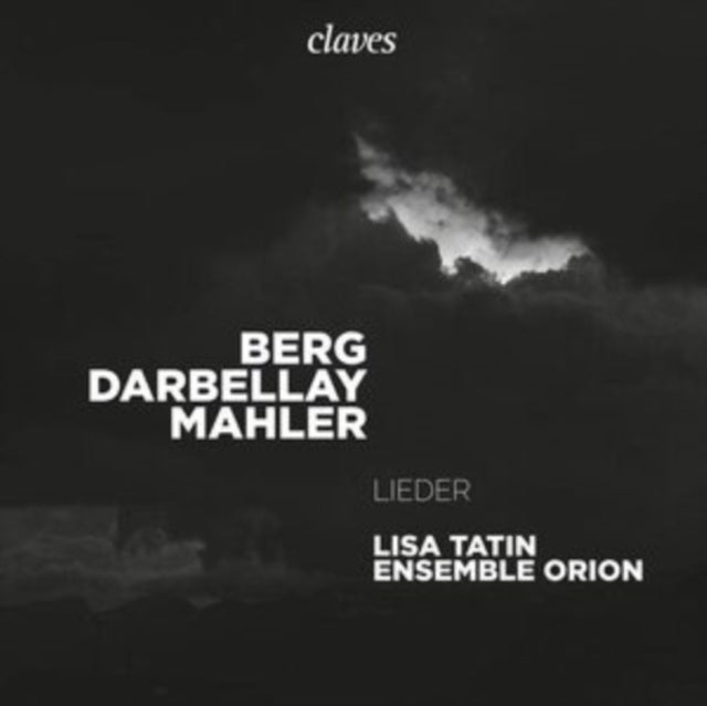 Lisa Tatin / Ensemble Orion - Berg Darbellay Mahler - Lieder (CD)