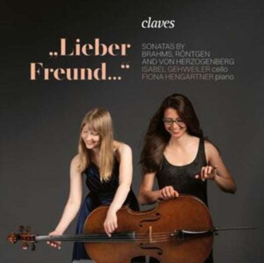 Isabel Gehweiler / Fiona Hengartner - Lieber Freund: Sonatas By Brahms / Rontgen & Von Herzogenberg (CD)