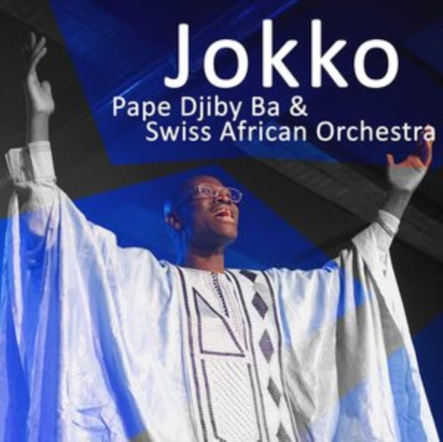 Pape Djiby Ba & Swiss African Orchestra - Jokko (CD)
