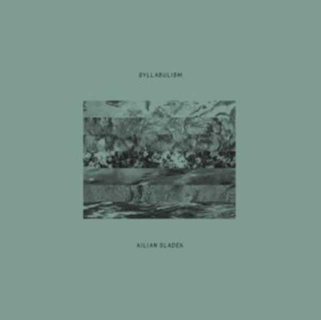 Kilian Sladek - Syllabulism (CD)
