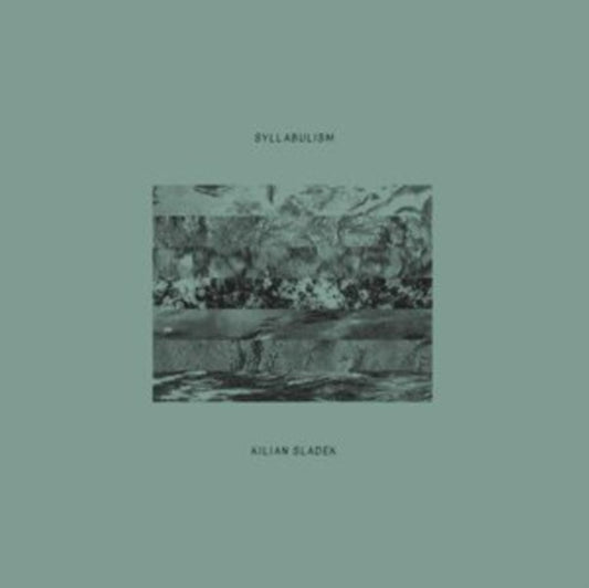 Kilian Sladek - Syllabulism (CD)
