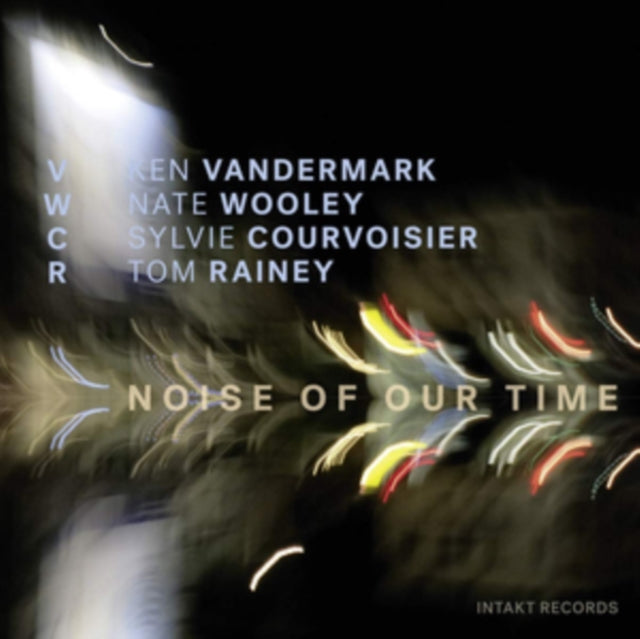 Vwcr: Vandermark-Wooley-Courvoisier-Rainey - Noise Of Our Time (CD)