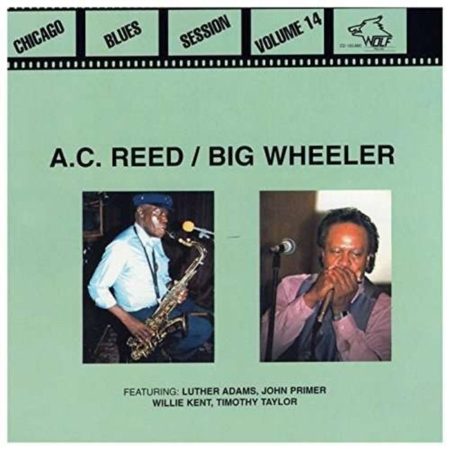 A.C. Reed / Big Wheeler - Chicago Blues Session. Vol. 14 (CD)
