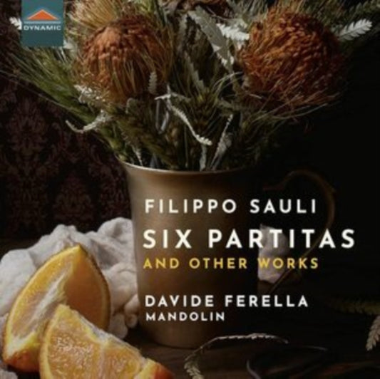 Davide Ferella - Filippo Sauli: Six Partitas And Other Works (CD)