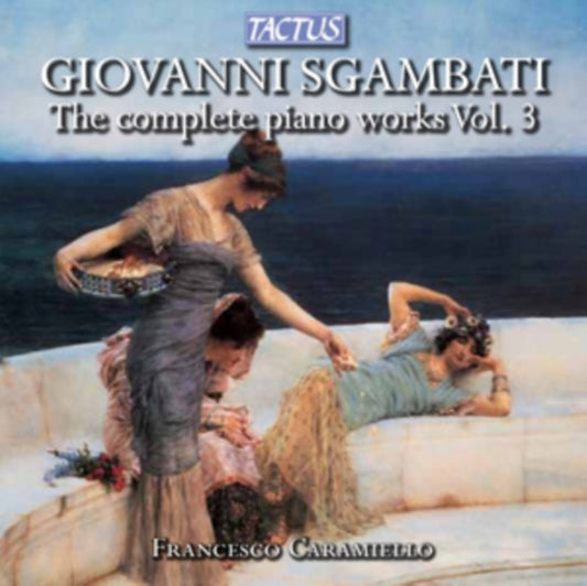 Francesco Caramiello - Giovanni Sgambati: The Complete Piano Works (CD)