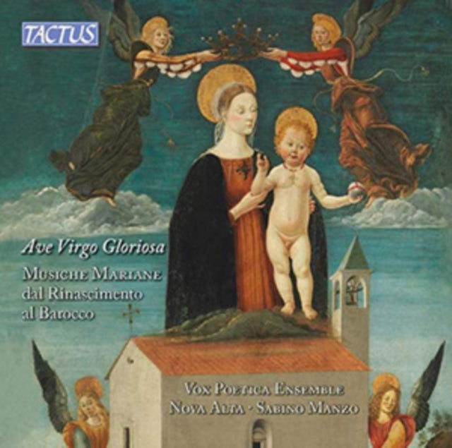 Vox Poetica / Nova Alta / Manzo - Ave Virgo gloriosa: Marian Music from the Renaissance to the Baroque (CD)