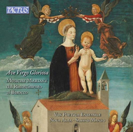 Vox Poetica / Nova Alta / Manzo - Ave Virgo gloriosa: Marian Music from the Renaissance to the Baroque (CD)