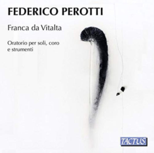 Various Artists - Federico Perotti: Franca da Vitalta oratorio for soloist choir and instruments (CD)
