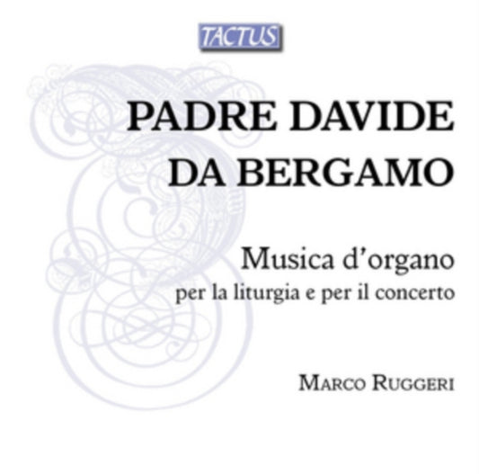 Marco Ruggeri - Padre Davide Da Bergamo: Musica DOrgano Per La Liturgia E Per Il Concerto (CD)