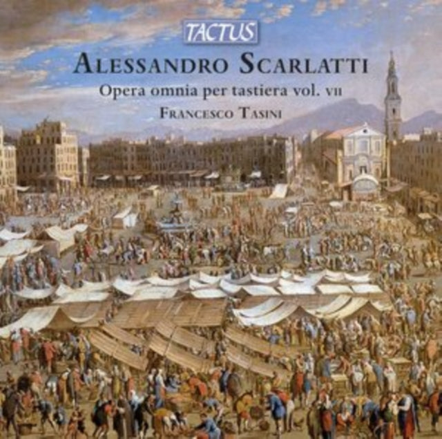 Francesco Tasini - Alessandro Scarlatti: Complete Keyboard Works. Vol. VII (CD)