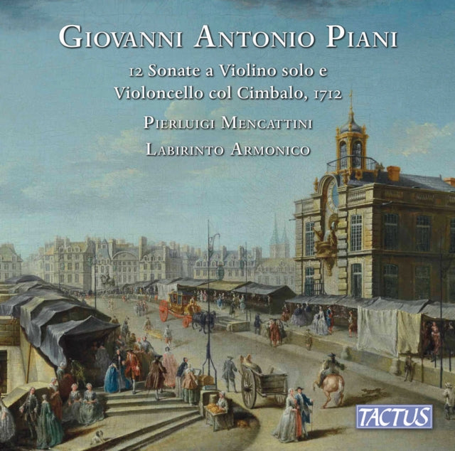 Various Artists - Giovanni Antonio Piani: 12 Sonate A Violino Solo E Violoncello Col Cimbalo Opera Prima / Parigi 1712 (CD)