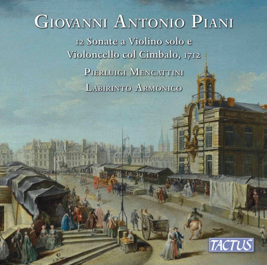 Various Artists - Giovanni Antonio Piani: 12 Sonate A Violino Solo E Violoncello Col Cimbalo Opera Prima / Parigi 1712 (CD)