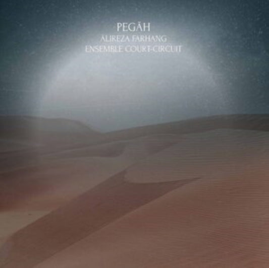 Ensemble Court-Circuit - Alireza Fahrang: Pegah (CD)