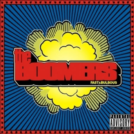 Boomers - Fast&Bulbous (CD)