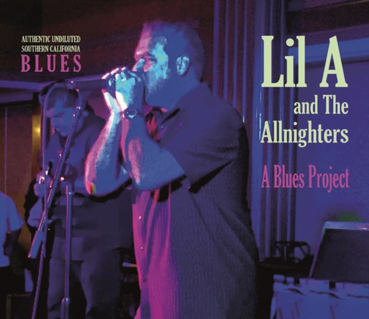 Lil A And The Allnighters - A Blues Project (CD)