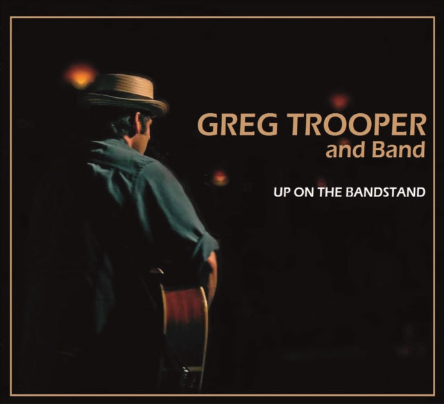 Greg Trooper And Band - Up On The Bandstand (CD)
