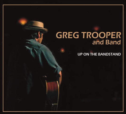 Greg Trooper And Band - Up On The Bandstand (CD)