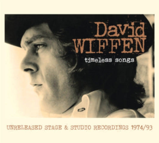 David Wiffen - Timeless Songs - Unreleased Stage & Studio Recordings 1974/93 (CD)