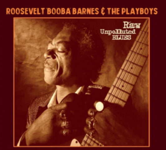 Roosevelt Booba Barne - Raw Unpolluted Blues (CD)