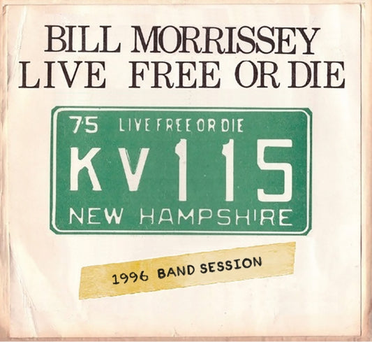 Bill Morrissey - Live Free Or Die (CD)