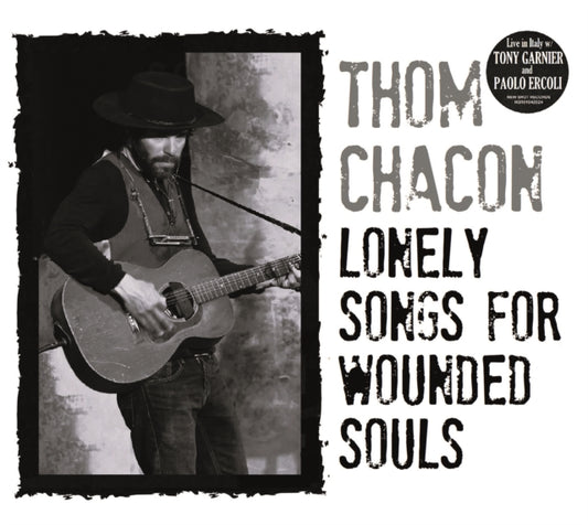 Tom Chacon - Lonely Songs For Wounded Souls (CD)