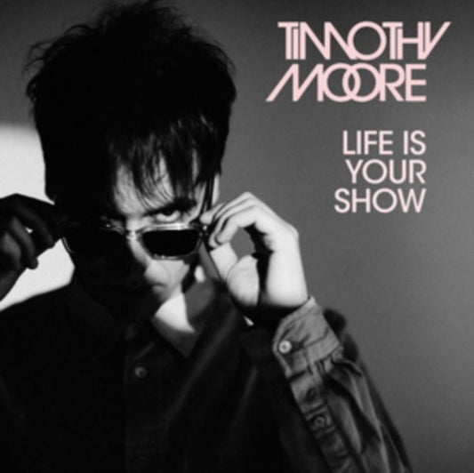Timothy Moore - Life Is Your Show (CD)