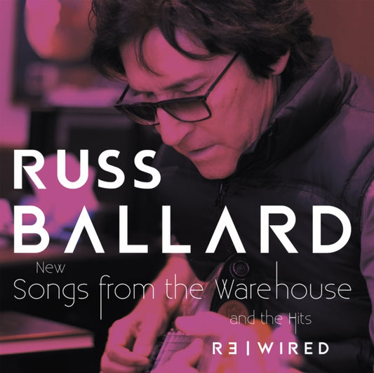 Russ Ballard - Songs From The Warehouse / The Hits Rewired (CD)
