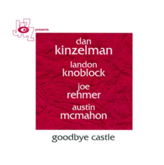 Dan Kinzelman - Goodbye Castle (CD)