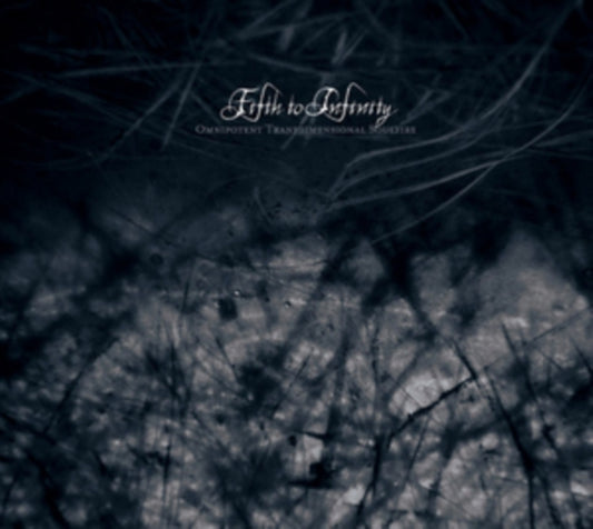 Fifth To Infinity - Omnipotent Transdimensional Soulfire (CD)