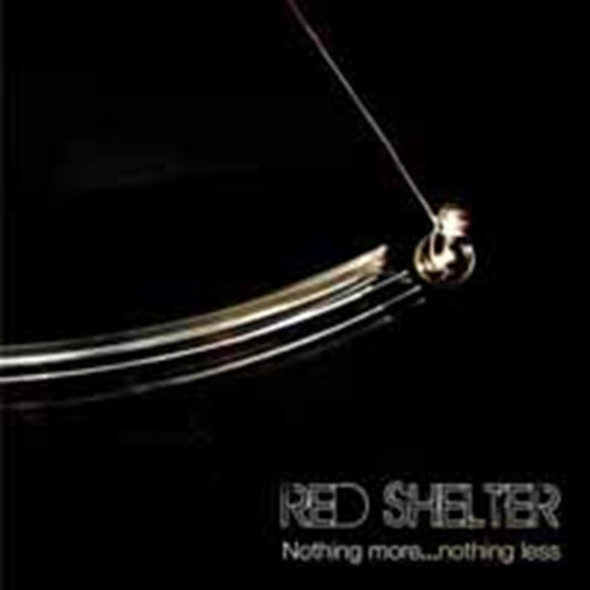 Red Shelter - Nothing Morenothing Less (CD)